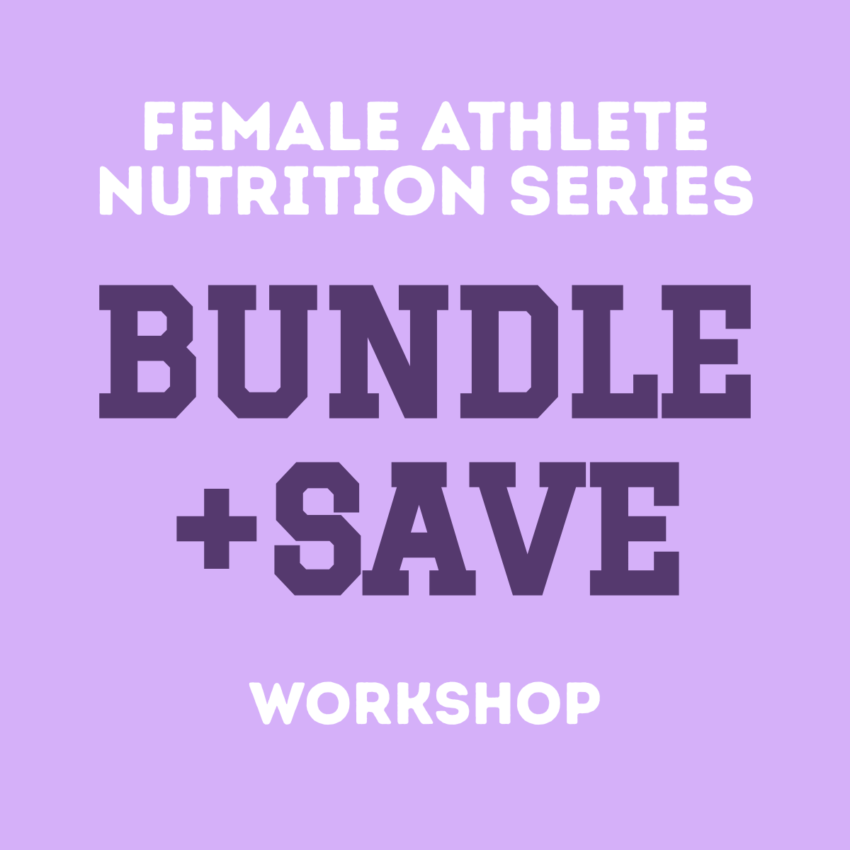 Foundations of Female Athlete Nutrition Workshop [16 FEB]