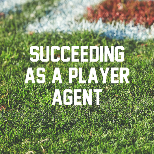 Succeeding as a Player Agent