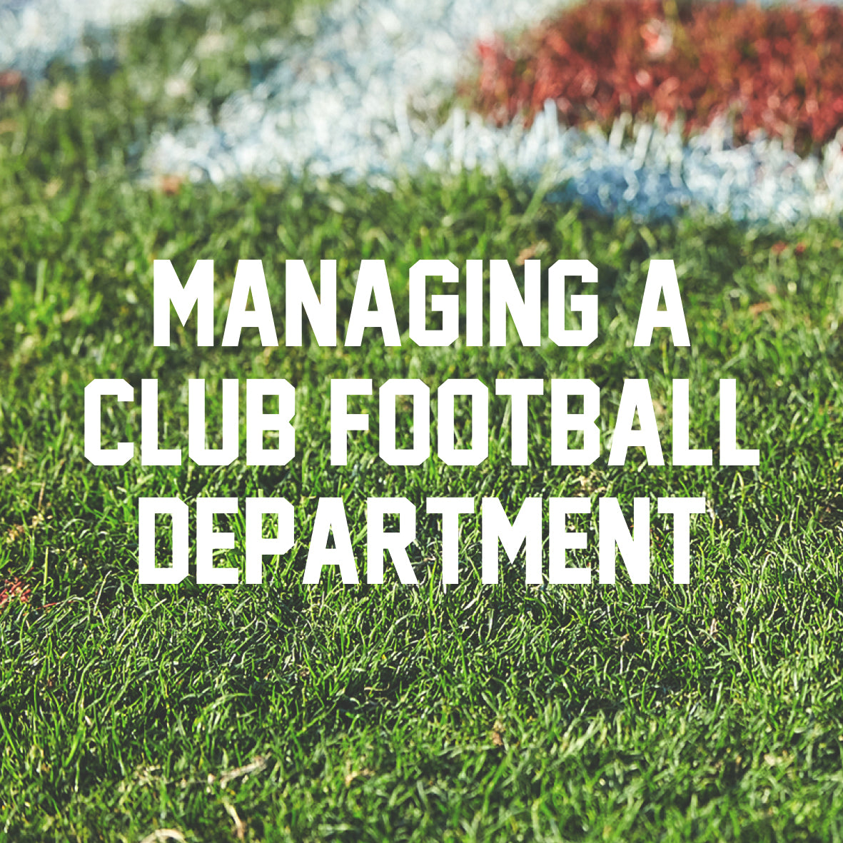 Professional Certificate in Managing a Club Football Department