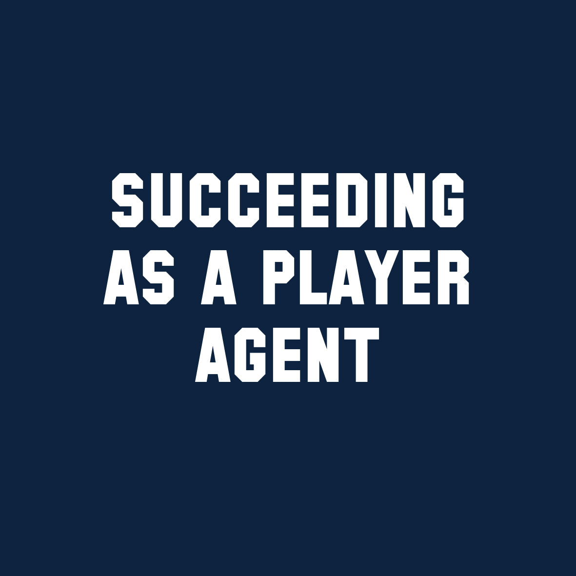 Professional Certificate in Succeeding as a Player Agent