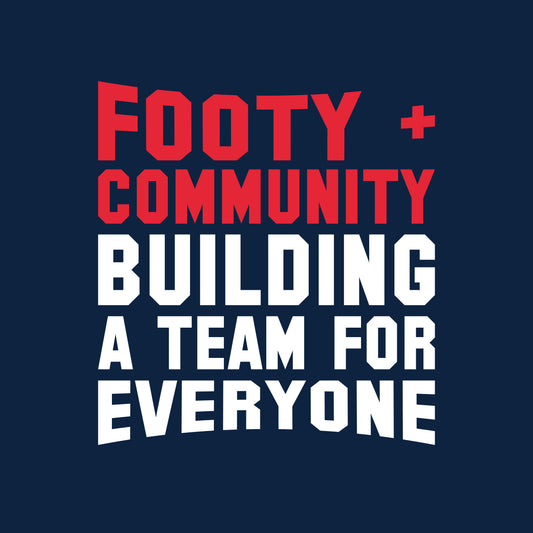 [Footy & Community] Building a Team for Everyone