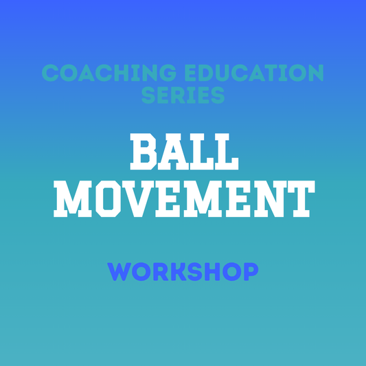 Designing Ball Movement Workshop [11 MAR]