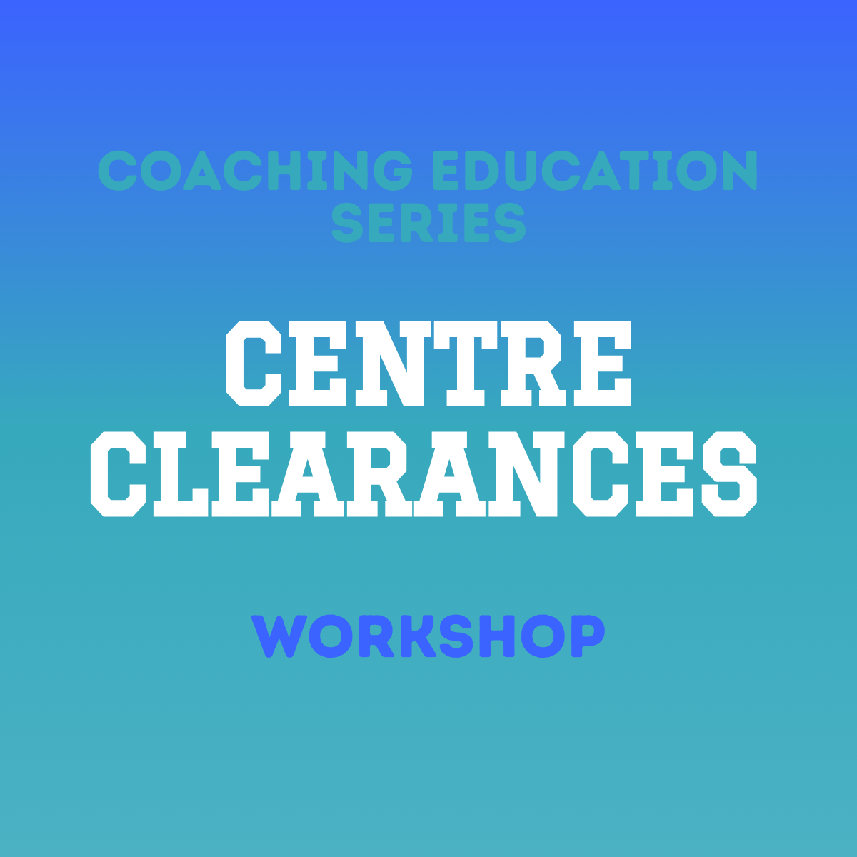 Centre Clearance Strategy Workshop [3 JUN]