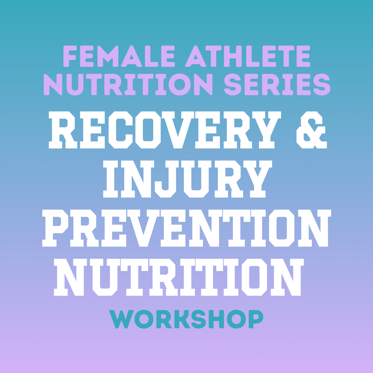 Recovery & Injury Prevention Nutrition Workshop [2 MAR]