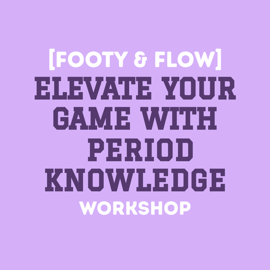 [Footy & Flow] Elevate Your Game with PERIOD Knowledge