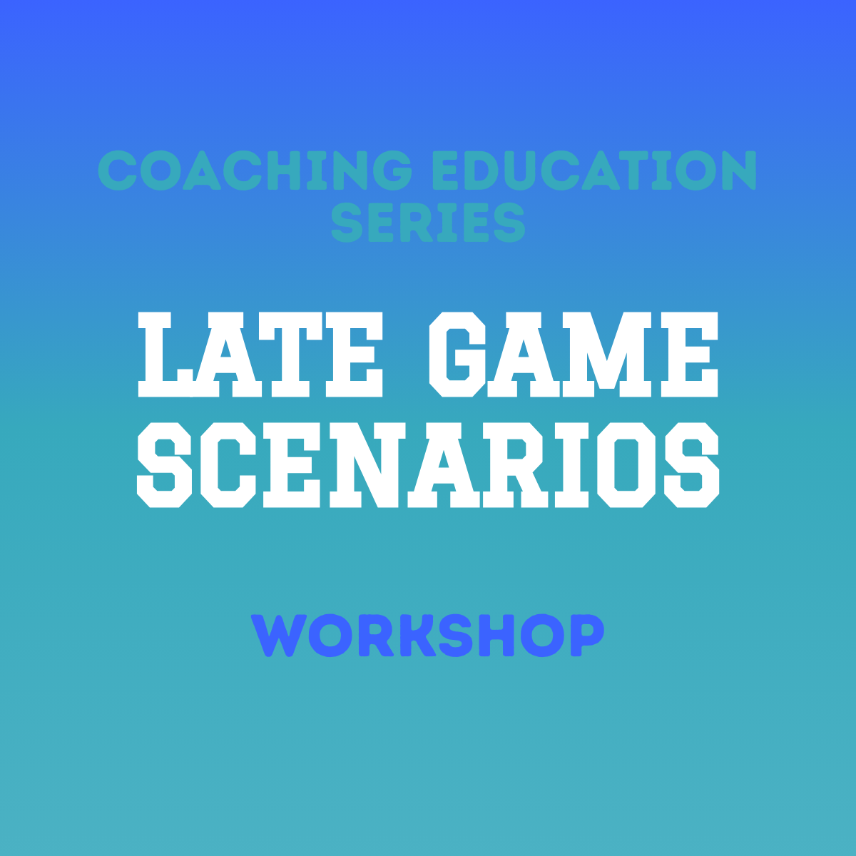 Late Game Scenarios Workshop [15 APR]