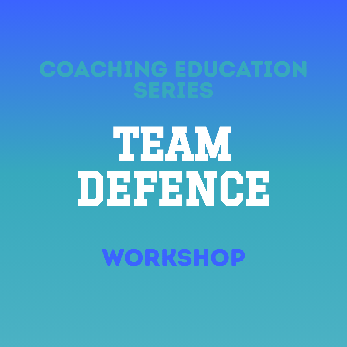 Team Defence Workshop [29 MAR]